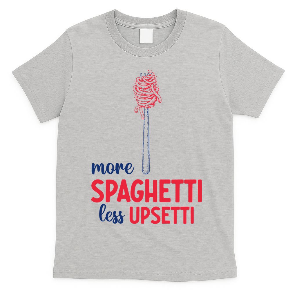 More Spaghetti Less Upsetti Funny Food Meme T-Shirt product image 5