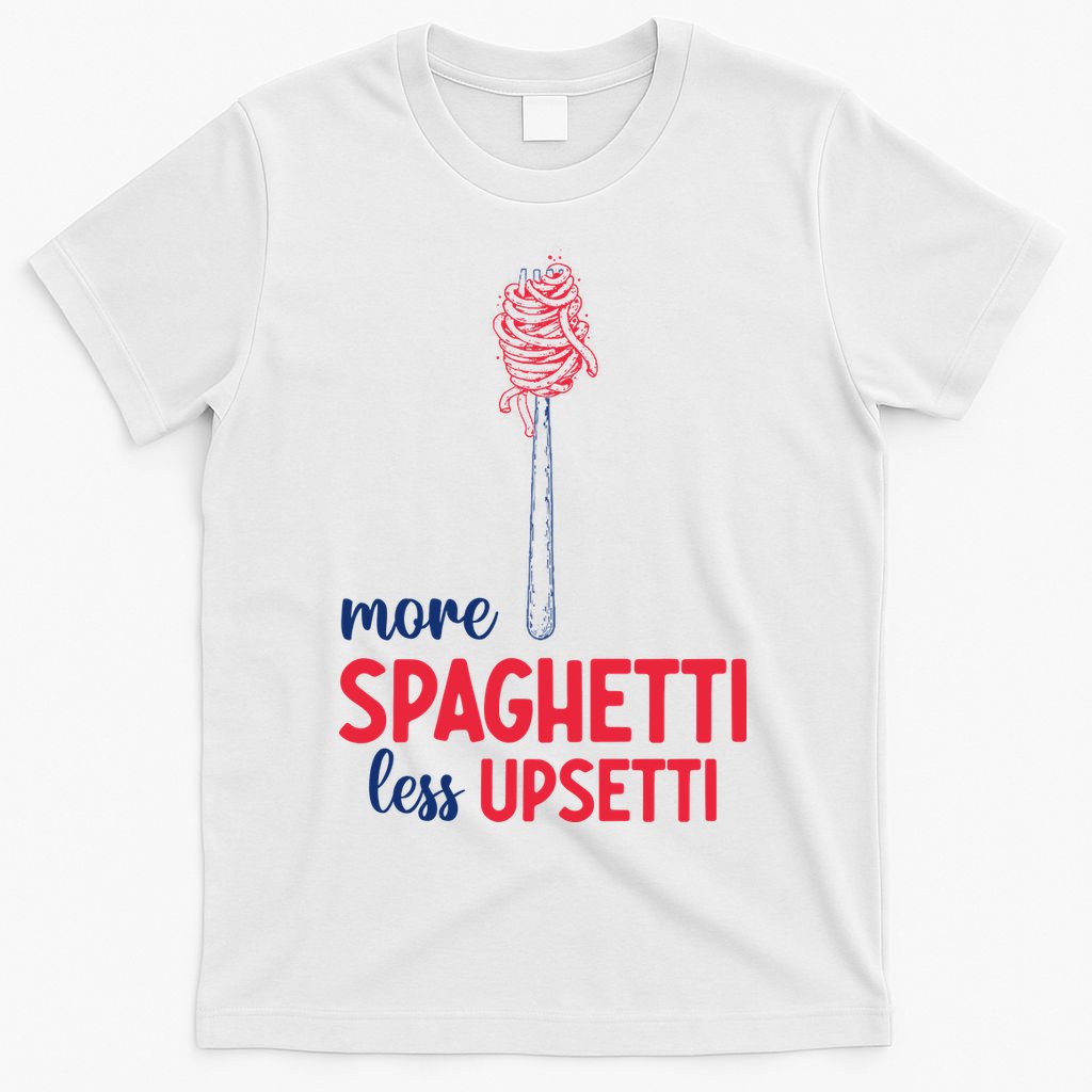 More Spaghetti Less Upsetti Funny Food Meme T-Shirt product image 6