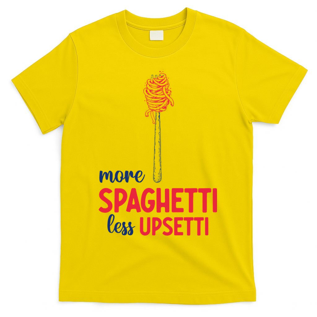 More Spaghetti Less Upsetti Funny Food Meme T-Shirt product image 2