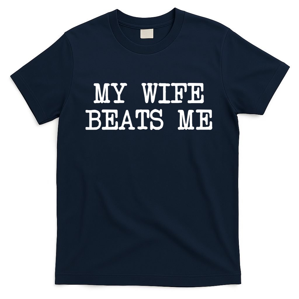 My Wife Beats Me T-Shirt product image 1
