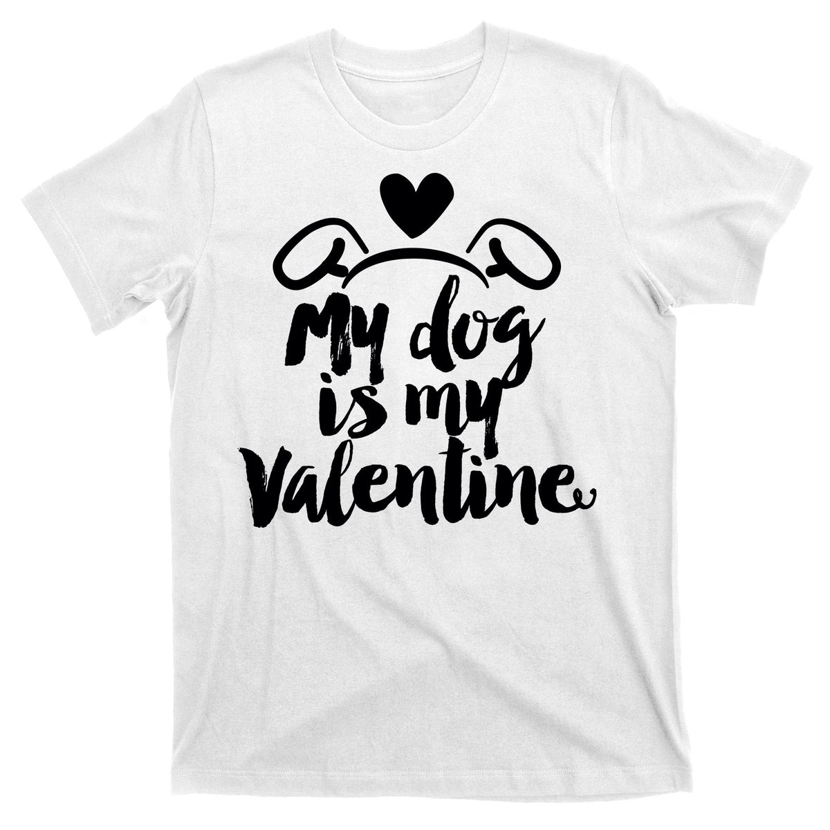 My Dog Is My Valentine Cute T-Shirt product image 11