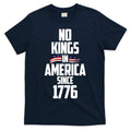 No Kings In America Since 1776 T-Shirt product image 1