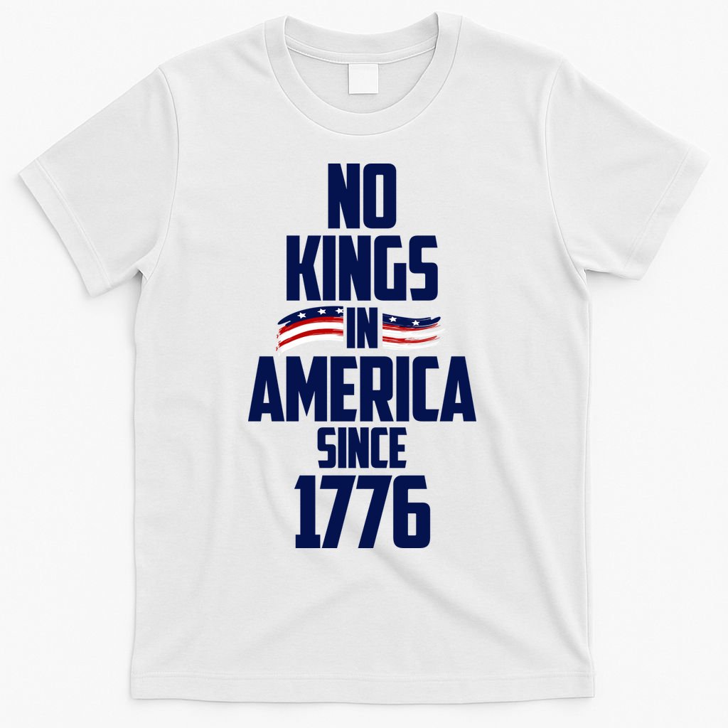 No Kings In America Since 1776 T-Shirt product image 6