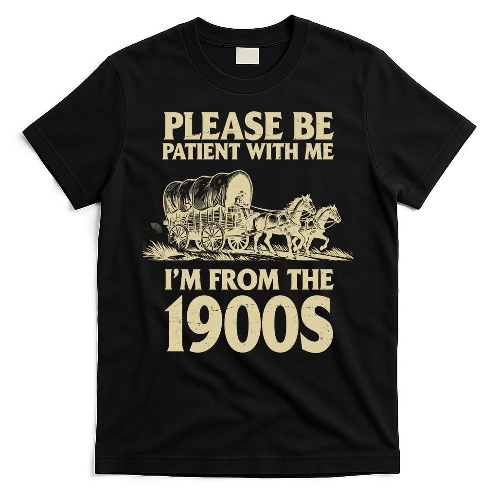 Please Be Patient With Me I'm From 1900s T-Shirt product image 4