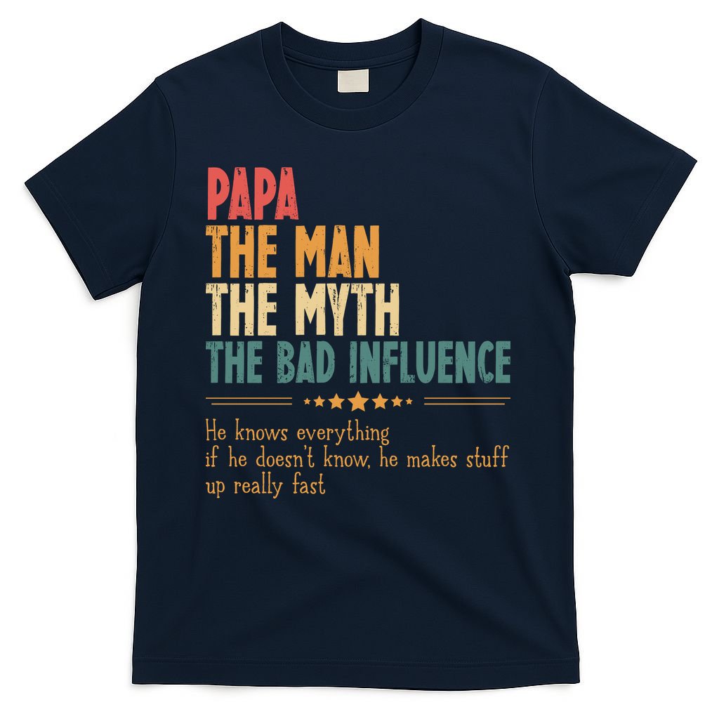 Papa The Man Myth Bad Influence Fathers Day T-Shirt product image 1