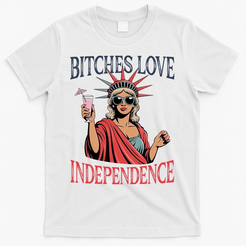 Retro Bitches Love Independence Funny T-Shirt product image 6