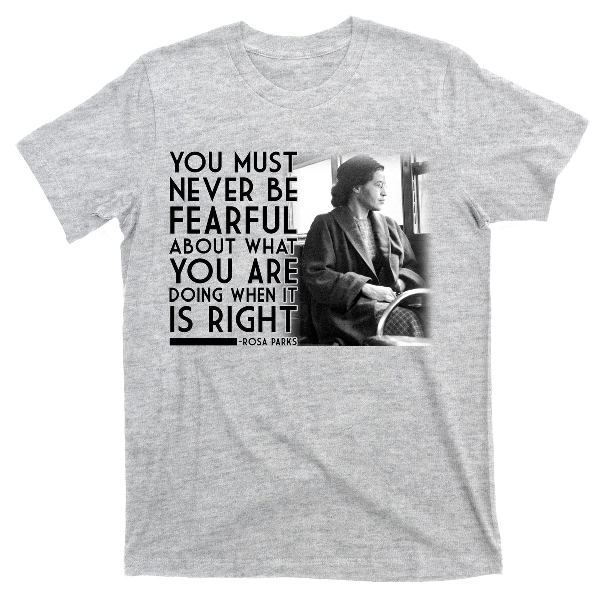 Rosa Parks Never be Fearful Black History T-Shirt product image 9