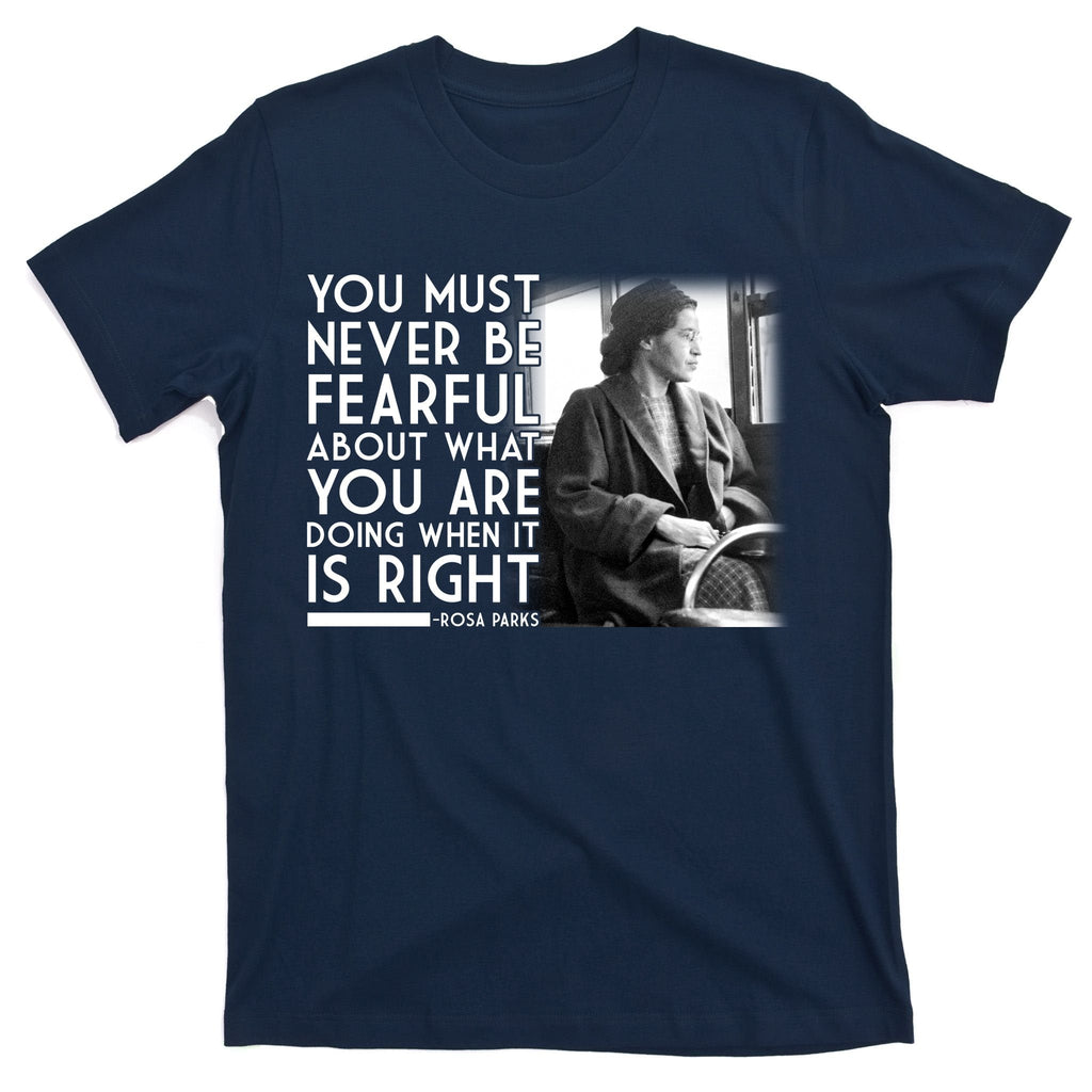 Rosa Parks Never be Fearful Black History T-Shirt product image 1