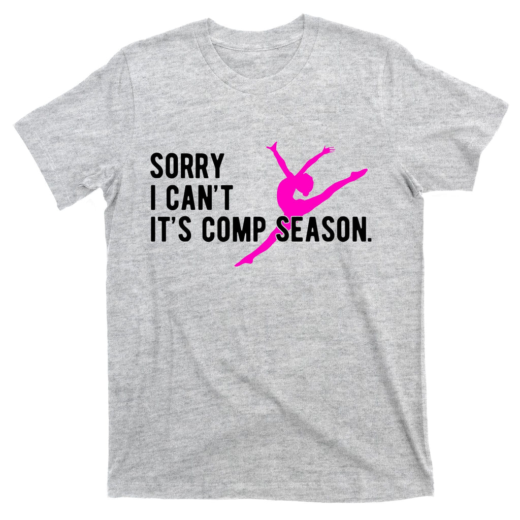 Sorry I CanT Comp Season Cheer Dance Dancing T-Shirt product image 9