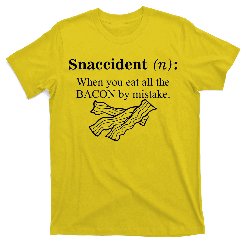 Snaccident Definition When You Eat All The Bacon T-Shirt product image 3