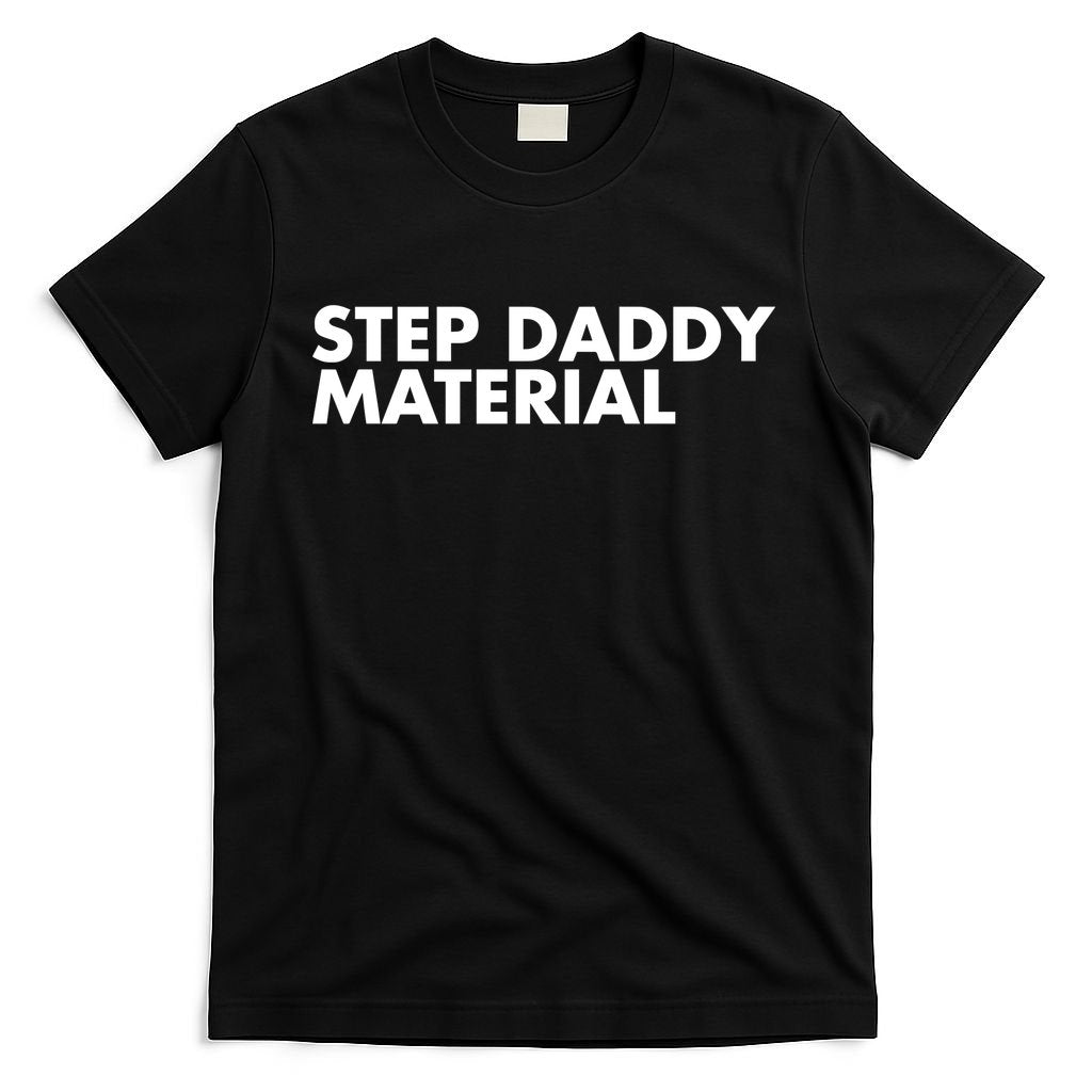 Step Daddy Material T-Shirt product image 5