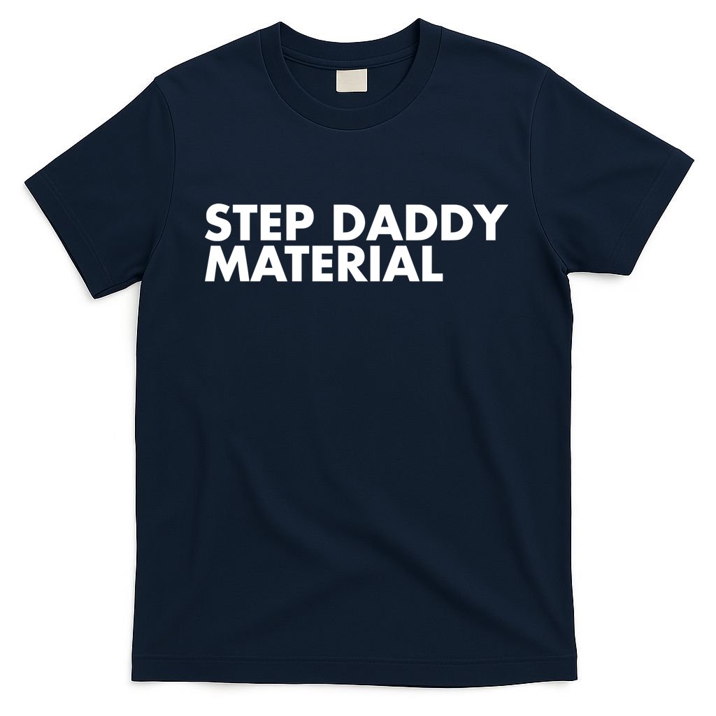 Step Daddy Material T-Shirt product image 1