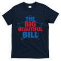 The Big Beautiful Bill T-Shirt product image 1