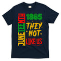 They Don't Like Us Juneteenth 1865 Pride T-Shirt product image 1