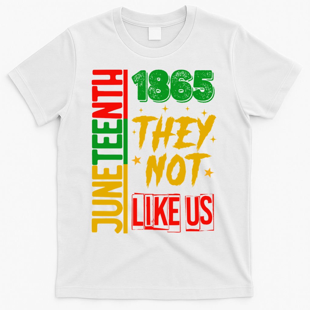 They Don't Like Us Juneteenth 1865 Pride T-Shirt product image 6