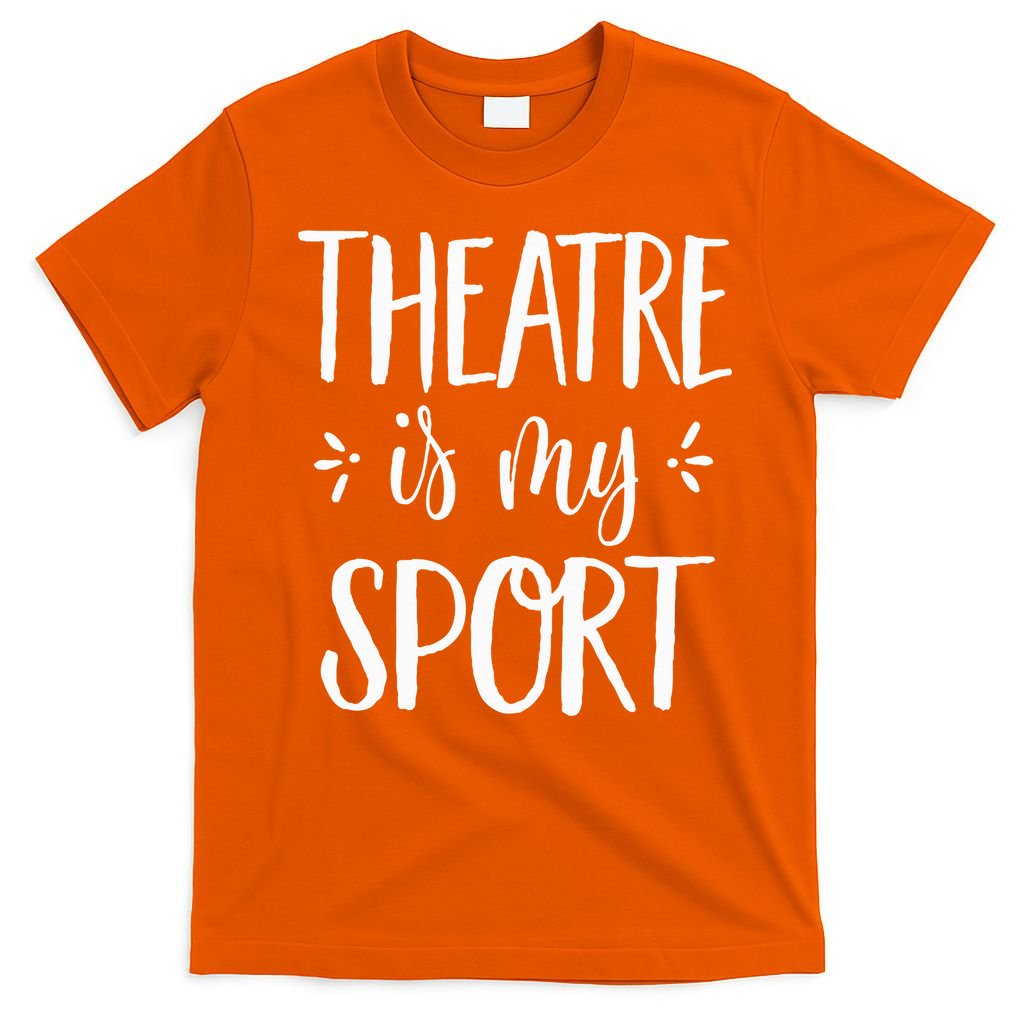 Theatre Is My Sport Gifts For Musical Actors T-Shirt product image 3