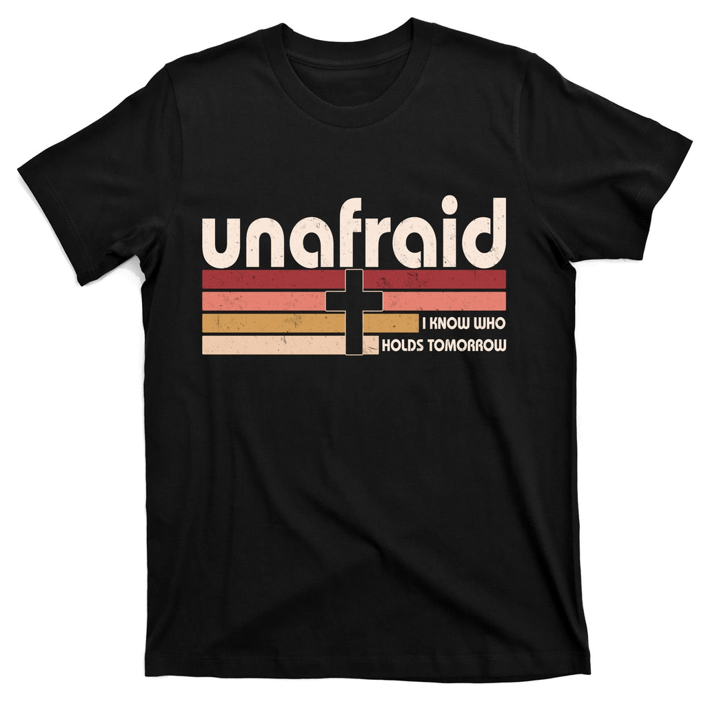 Unafraid I Know Who Holds Tomorrow Christian Faith T-Shirt product image 7