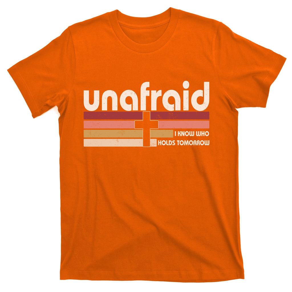 Unafraid I Know Who Holds Tomorrow Christian Faith T-Shirt product image 5