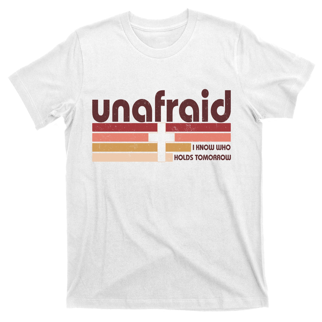Unafraid I Know Who Holds Tomorrow Christian Faith T-Shirt product image 11