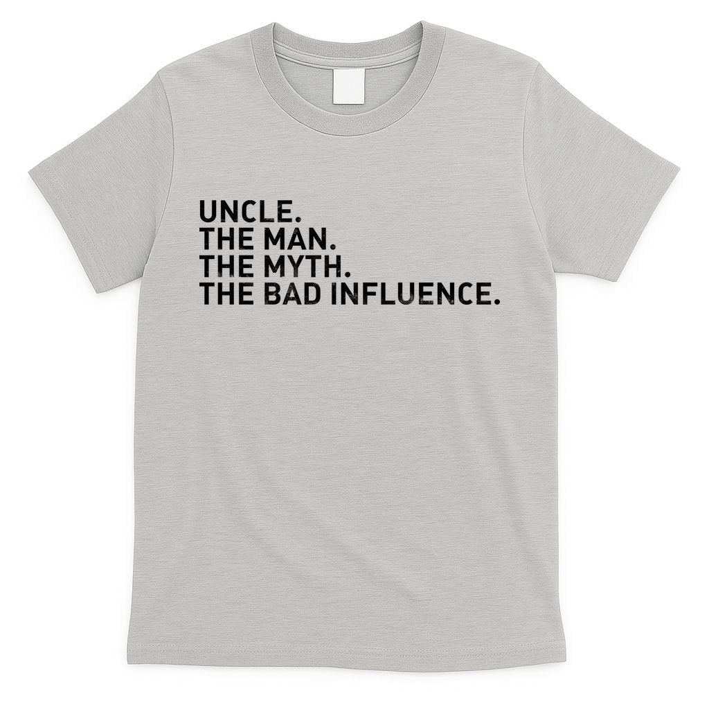 Uncle The Man Myth Bad Influence T-Shirt product image 9