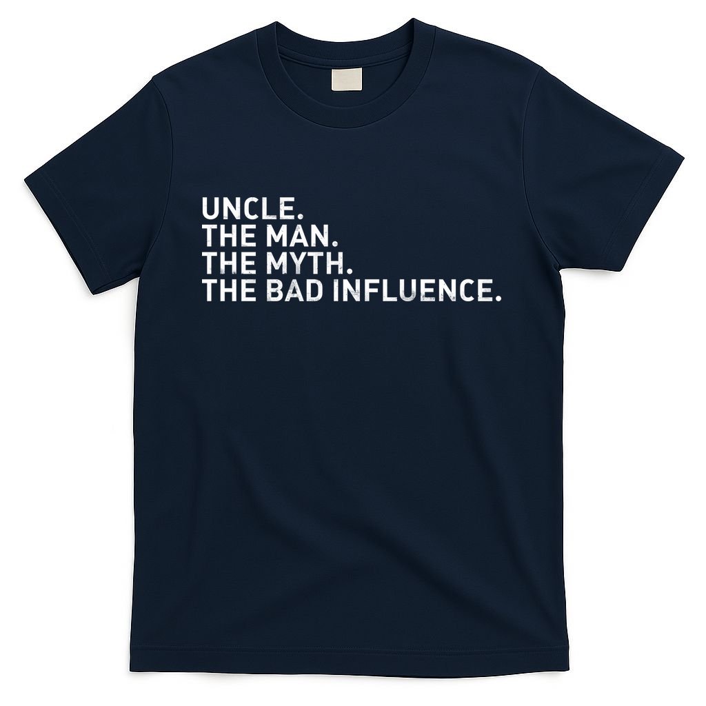 Uncle The Man Myth Bad Influence T-Shirt product image 1