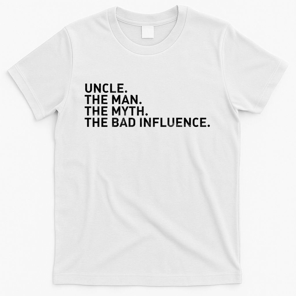 Uncle The Man Myth Bad Influence T-Shirt product image 11