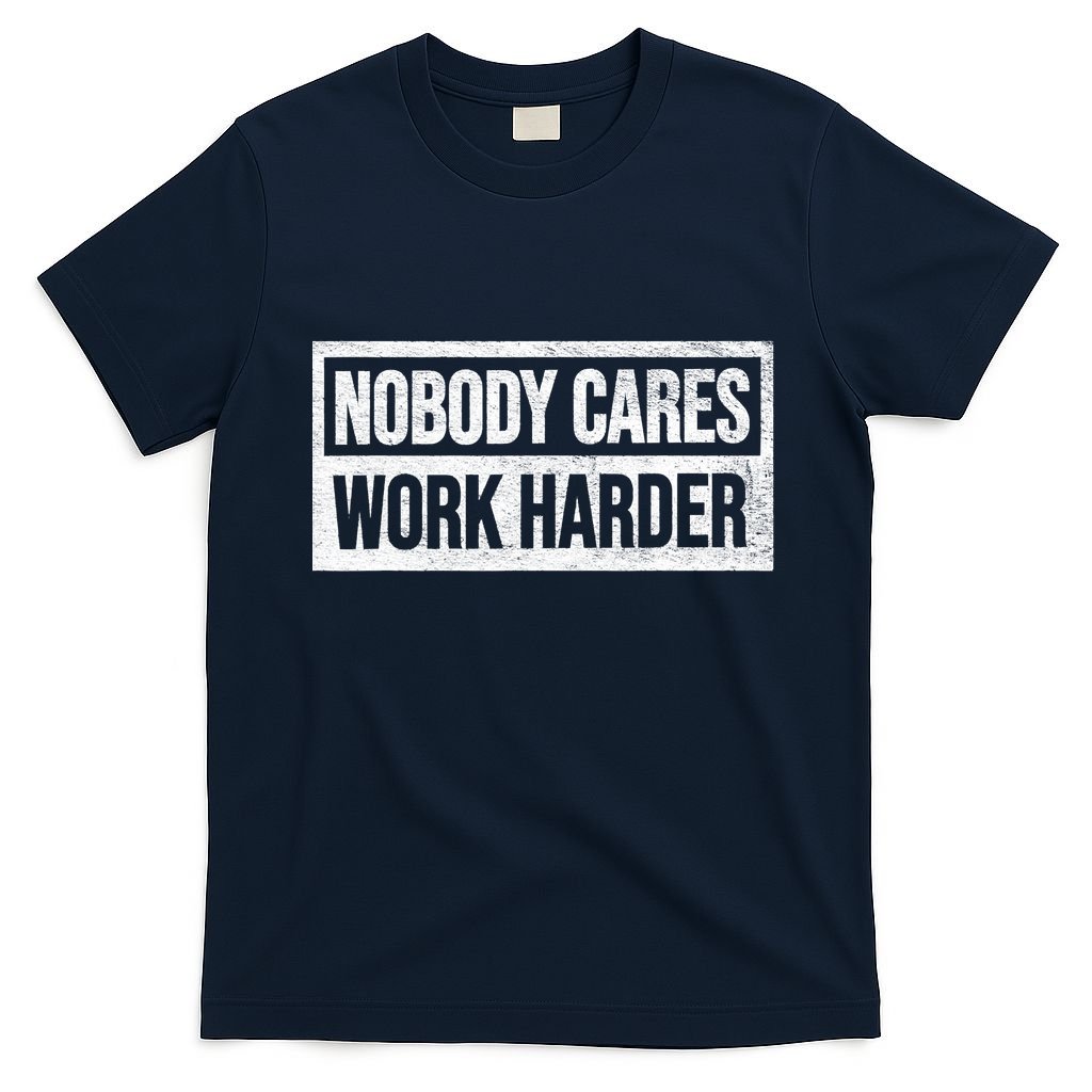 Vintage No One Cares Work Harder Meme Motivational Quote product image 1