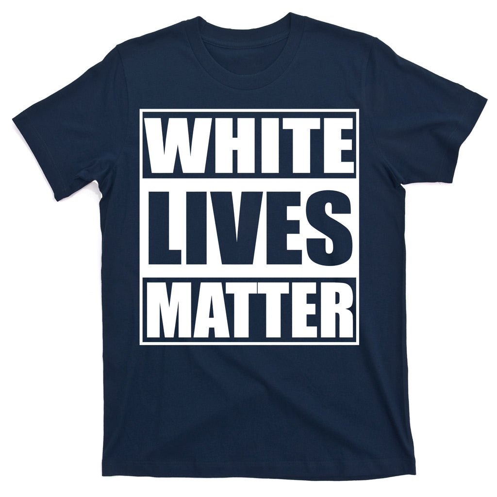 White Lives Matter T-Shirt product image 1