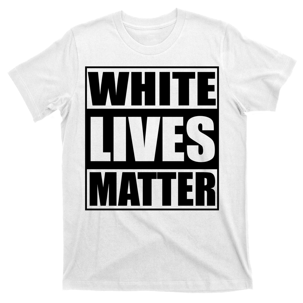 White Lives Matter T-Shirt product image 11