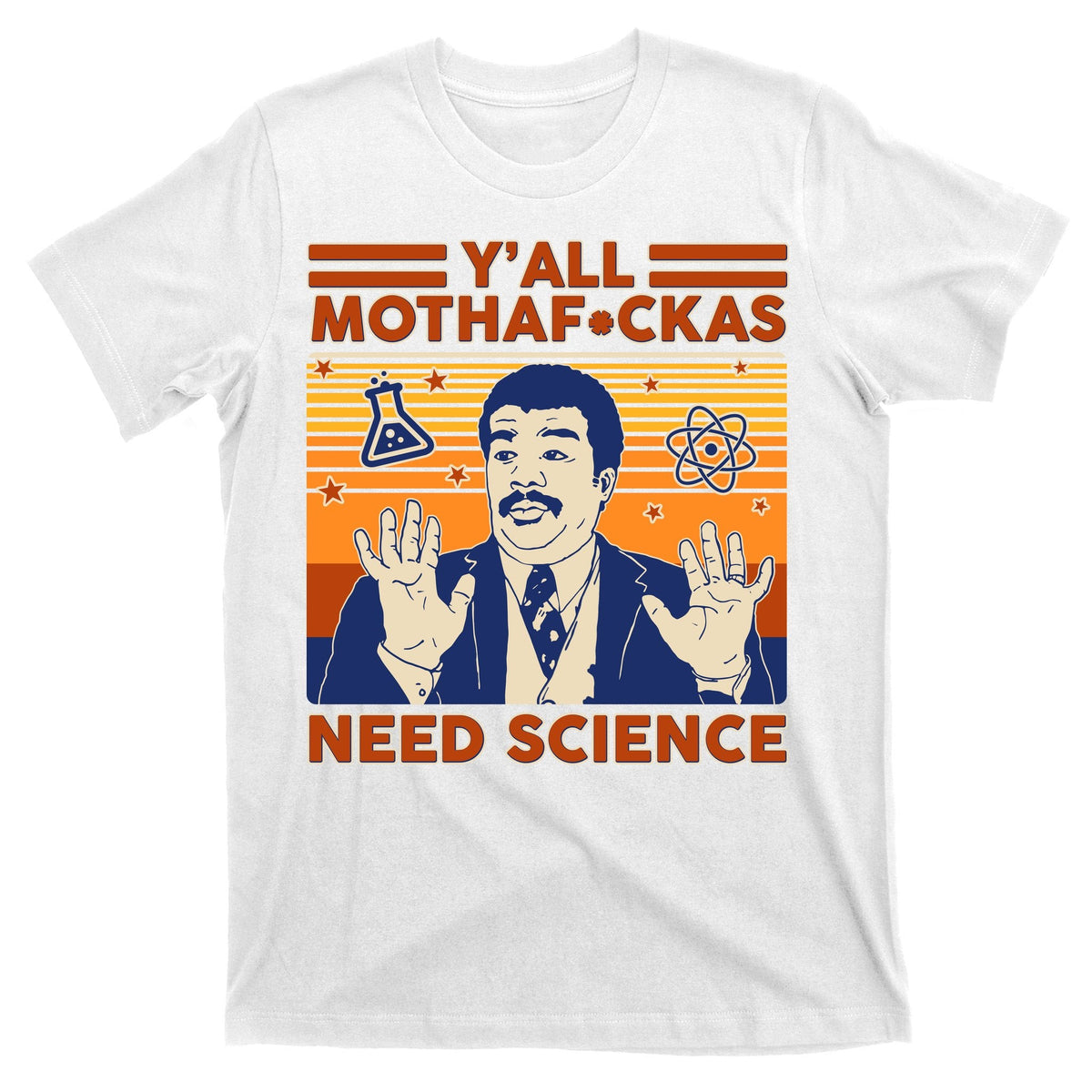 Y'all MothaF*ckas Need Science Funny T-Shirt product image 11