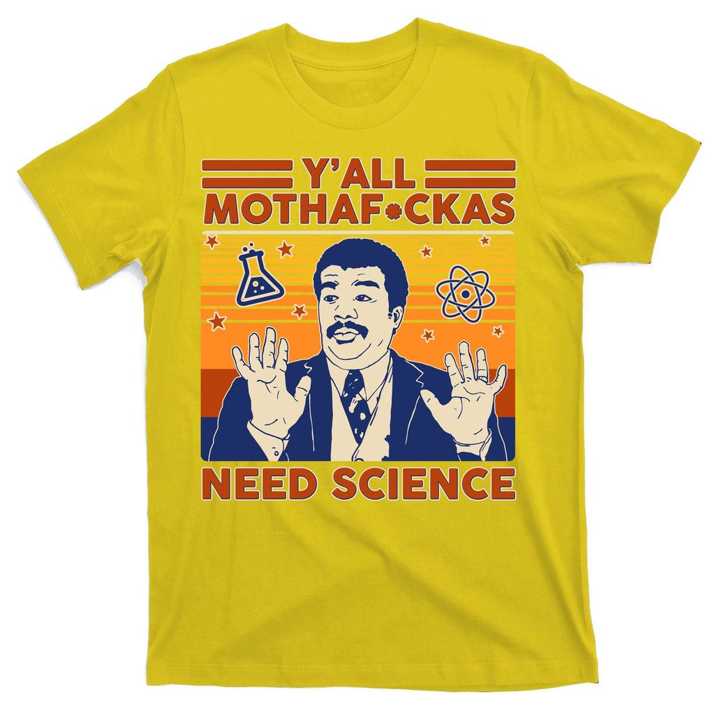 Y'all MothaF*ckas Need Science Funny T-Shirt product image 3