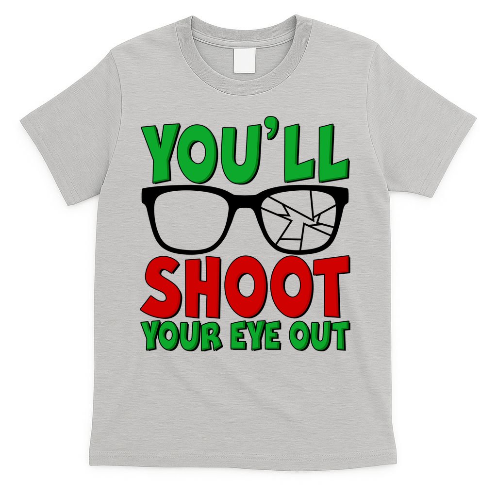 You'll Shoot Your Eye Out Christmas T-Shirt product image 9