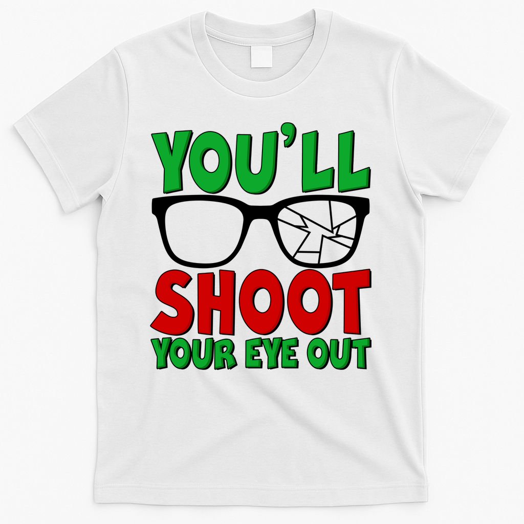 You'll Shoot Your Eye Out Christmas T-Shirt product image 11