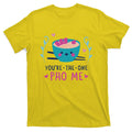 You're The One Pho Me T-Shirt product image 1
