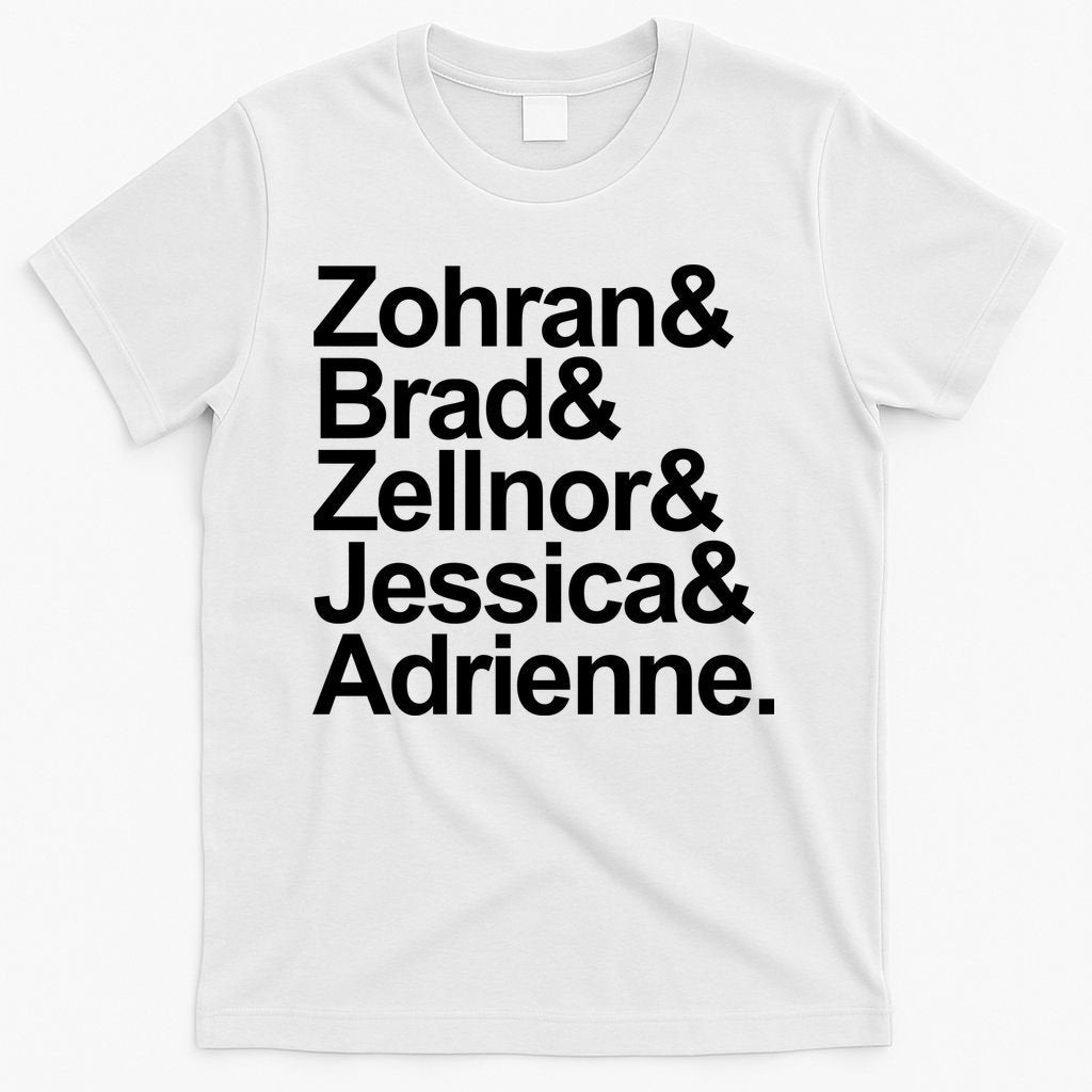Zohran & Brad & Zellnor & Jessica & Adrienne T-Shirt product image 6